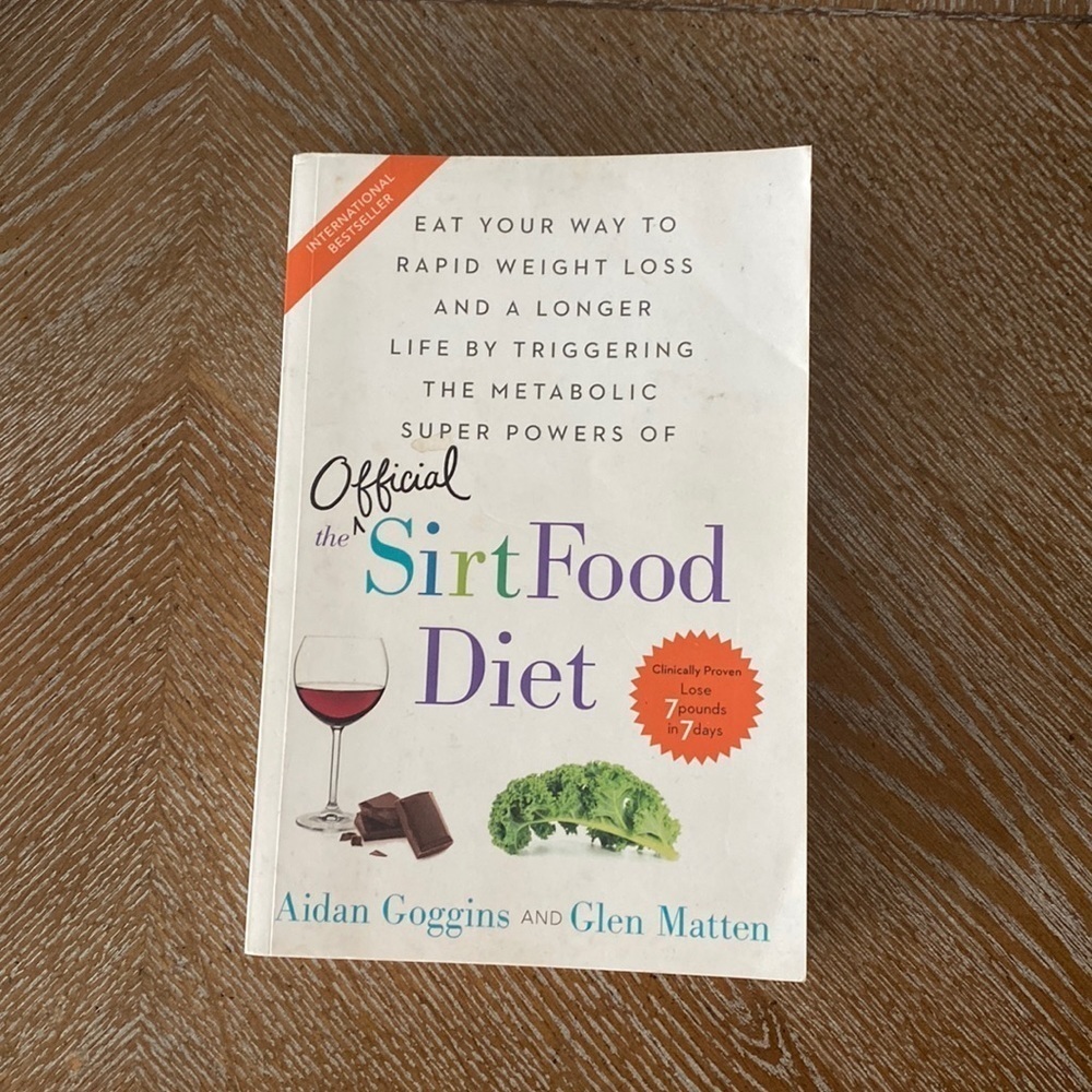 The SIRT Food Diet Book By Aidan Goggins and Glen Matten
